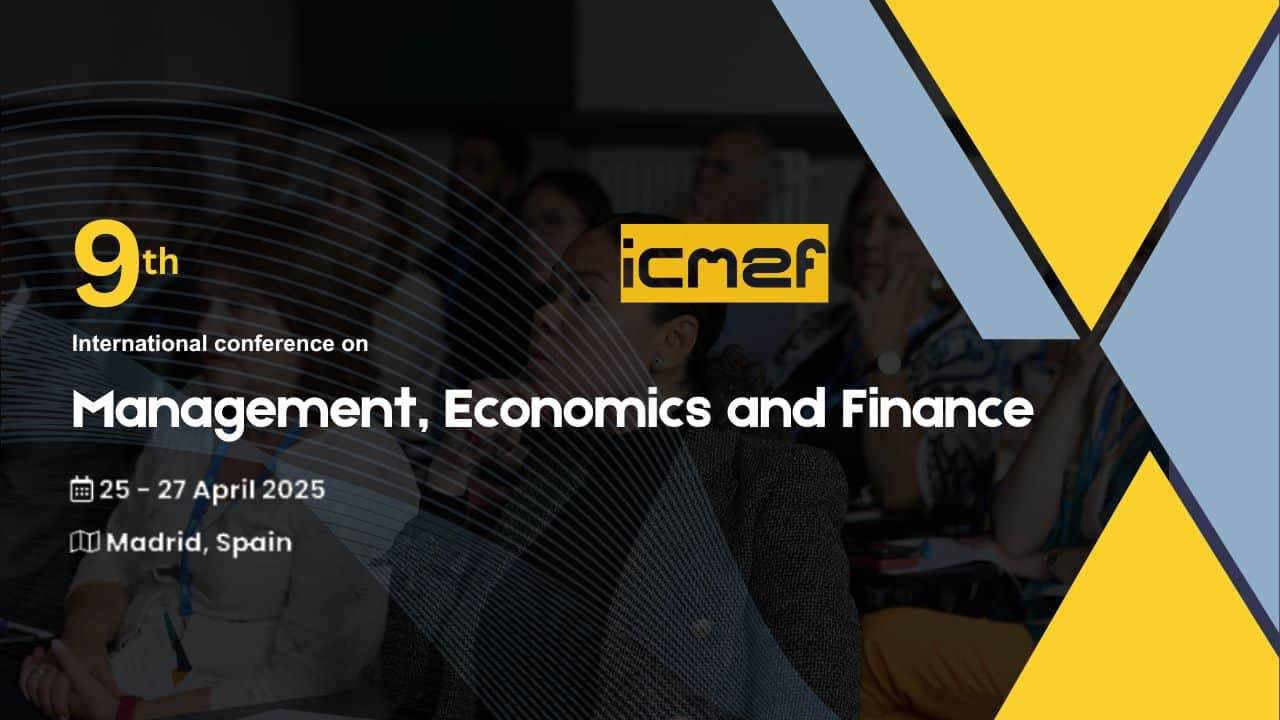 The 9th International Conference on Management, Economics and Finance (ICMEF)